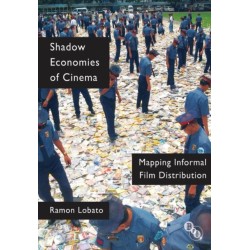 Shadow Economies of Cinema: Mapping Informal Film Distribution