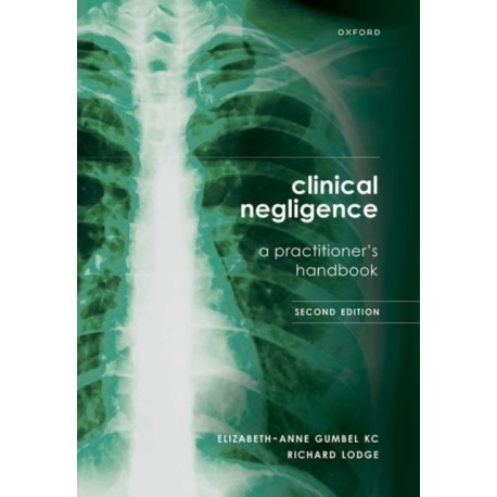 Clinical Negligence: A Practitioner's Handbook
