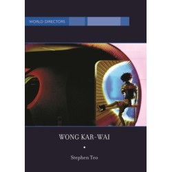 Wong Kar-Wai: Auteur of Time
