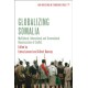 Globalizing Somalia: Multilateral, International and Transnational Repercussions of Conflict