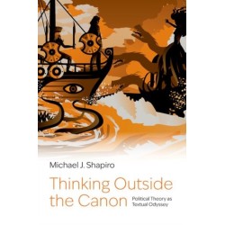 Thinking Outside the Canon: Political Theory as Textual Odyssey
