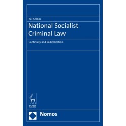 Nationalist Socialist Criminal Law: Continuity and Radicalization