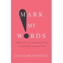 Mark My Words: Profiles of Punctuation in Modern Literature