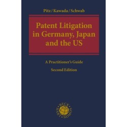Patent Litigation in Germany, Japan and the United States: A Practitioner’s Guide