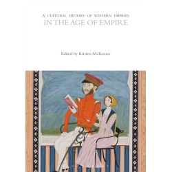 A Cultural History of Western Empires in the Age of Empire
