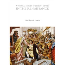 A Cultural History of Western Empires in the Renaissance