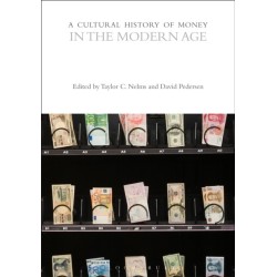 A Cultural History of Money in the Modern Age