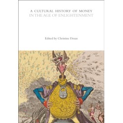 A Cultural History of Money in the Age of Enlightenment