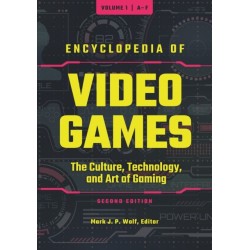 Encyclopedia of Video Games: The Culture, Technology, and Art of Gaming [3 volumes]