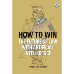 How to Win: The Future of Law with Artificial Intelligence