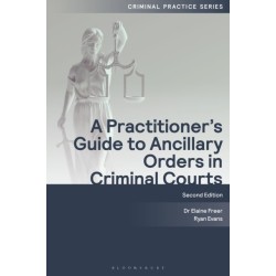 A Practitioner's Guide to Ancillary Orders in Criminal Courts