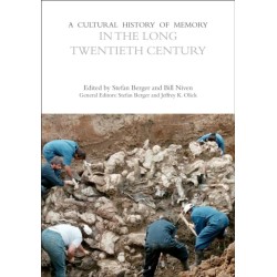A Cultural History of Memory in the Long Twentieth Century