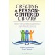 Creating a Person-Centered Library: Best Practices for Supporting High-Needs Patrons