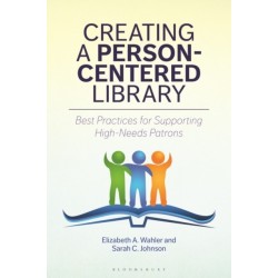 Creating a Person-Centered Library: Best Practices for Supporting High-Needs Patrons