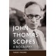 John Thomas Scopes: A Biography