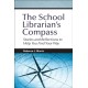 The School Librarian's Compass: Stories and Reflections to Help You Find Your Way