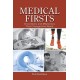 Medical Firsts: Innovations and Milestones That Changed the World