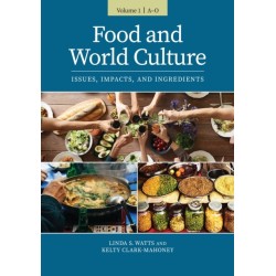 Food and World Culture: Issues, Impacts, and Ingredients [2 volumes]