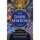 The Dark Mirror: The million-copy bestselling series from the author of THE PRIORY OF THE ORANGE TREE