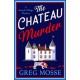 The Chateau Murder: A charming murder mystery and utterly gripping cozy crime novel for 2026