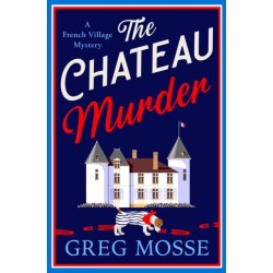 The Chateau Murder: A charming murder mystery and utterly gripping cozy crime novel for 2026