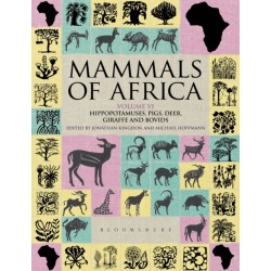 Mammals of Africa: Volume VI: Hippopotamuses, Pigs, Deer, Giraffe and Bovids