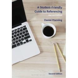 A Student-Friendly Guide to Referencing: Harvard Edition