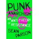 Punk Anarchism: An Anti-Politics of Resistance