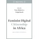 Feminist Digital Citizenship in Africa: Agency, Rights and Resistance