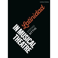Latinidad in Musical Theatre