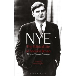 NYE: The Political Life of Aneurin Bevan