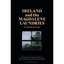 Ireland and the Magdalene Laundries: A Campaign for Justice