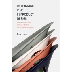 Rethinking Plastics in Product Design: A Guide to Sustainable Transitions for the Environmental Emergency