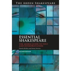 Essential Shakespeare: The Arden Guide to Text and Interpretation