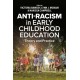 Anti-racism in Early Childhood Education: Theory and Practice