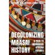 Decolonizing Maasai History: A Path to Indigenous African Futures