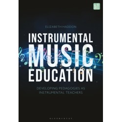 Instrumental Music Education: Developing Pedagogies as Instrumental Teachers