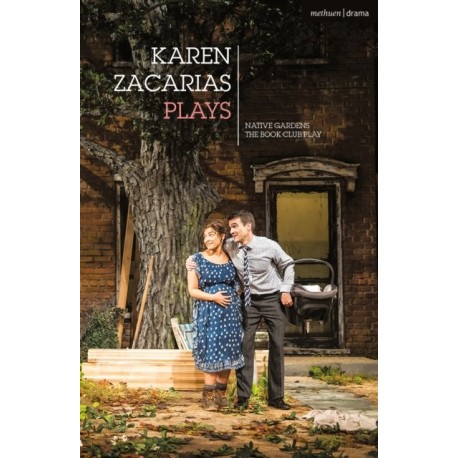 Karen Zacarias: Plays One: Native Gardens- The Book Club Play- Destiny of Desire