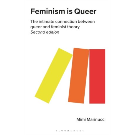 Feminism is Queer: The Intimate Connection between Queer and Feminist Theory