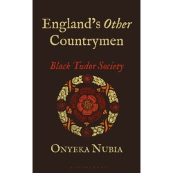 England’s Other Countrymen: Black Tudor Society