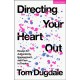Directing Your Heart Out: Essays for Authenticity, Engagement, and Care in Theatre