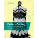 Pattern Cutting: The Architecture of Fashion