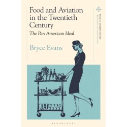 Food and Aviation in the Twentieth Century: The Pan American Ideal