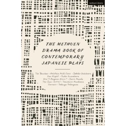The Methuen Drama Book of Contemporary Japanese Plays: The Bacchae-Holstein Milk Cows- One Night- Isn't Anyone Alive?- The Sun- Carcass