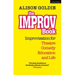 The Improv Book: Improvisation for Theatre, Comedy, Education and Life