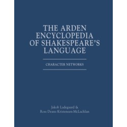 The Arden Encyclopedia of Shakespeare's Language: Character Networks