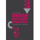 Design, Ecology, Politics: Towards the Ecocene