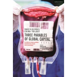 Frances Ya-Chu Cowhig's China Trilogy: Three Parables of Global Capital: The World of Extreme Happiness- Snow in Midsummer- The King of Hell’s Palace