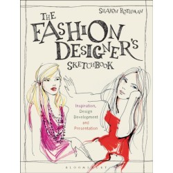 The Fashion Designer's Sketchbook: Inspiration, Design Development and Presentation