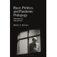 Race, Politics, and Pandemic Pedagogy: Education in a Time of Crisis